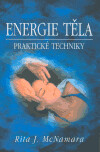 Energie těla - praktické techniky