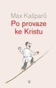 Po provaze ke Kristu 