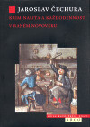 Kriminalita a každodennost v raném novověku