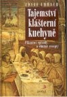 Tajemství klášterní kuchyně 