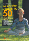 Mládněte jídlem i po 50