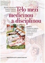 Tělo mezi medicínou a disciplínou