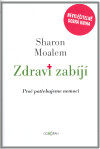 Zdraví zabíjí. Proč potřebujeme nemoci