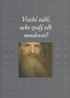 Vetché stáří, nebo zralý věk moudrosti?