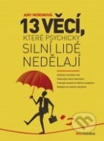 13 věcí, které psychicky silní lidé nedělají