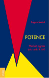 Potence. Mužská agrese jako cesta k duši