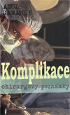 Komplikace – chirurgovy poznámky