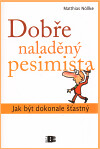 Dobře naladěný pesimista