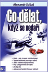Co dělat, když se nedaří