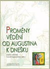 Proměny vědění od Augustina k dnešku
