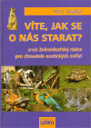 Víte, jak se o nás starat?