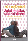 Jaká matka, taková dcera - Slepičí polévka pro lidskou duši