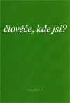 Člověče, kde jsi ?