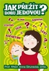 Jak přežít dobu jedovou? 