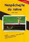 Nespěchejte do rakve