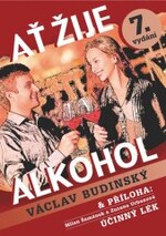 Ať žije alkohol s přílohou Účinný lék 