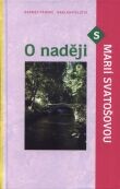 O naději s Marií Svatošovou