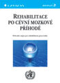 Rehabilitace po cévní mozkové příhodě