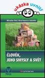 Člověk, jeho smysly a svět