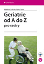 Geriatrie od A do Z pro sestry 