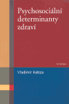 Psychosociální determinanty zdraví