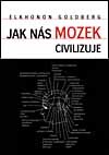 Jak nás mozek civilizuje