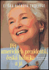 Pět amerických prezidentů, česká babička a já