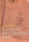 A přesto říci životu ano  - Psycholog prožívá koncentrační tábor
