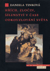 Hřích, zločin, šílenství v čase odkouzlování světa