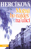 Možná ho najdeš na ulici
