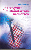 Jak se vyznat v laboratorních hodnotách