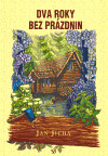 Dva roky bez prázdnin