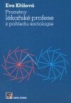 Proměny lékařské profese z pohledu sociologie 