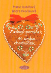 Medový perníček - do srdce chodníček