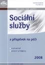 SOCIÁLNÍ SLUŽBY A PŘÍSPĚVEK NA PÉČI 2008