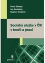 Sociální služby v ČR v teorii a praxi