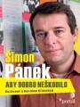 Pánek Šimon - Aby dobro neškodilo