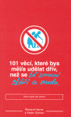 101 věcí, které bys měl/a udělat dřív, než se tě zmocní stáří a nuda