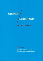 Chránit/nechránit - to je otázka 