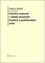 Psychika osobnosti v období závažných životních a společenských změn     