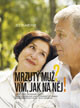 Mrzutý muž? Vím, jak na něj!