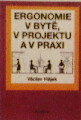 Ergonomie v bytě, v projektu a v praxi