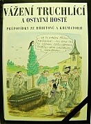 VÁŽENÍ TRUCHLÍCÍ A OSTATNÍ HOSTÉ
