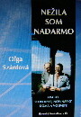 Nežila som nadarmo