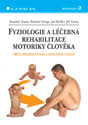 Fyziologie a léčebná rehabilitace motoriky člověka