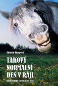 Takový normální den v ráji    - aneb Příběhy veterinářovy ženy