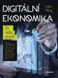 Digitální ekonomika. Žít, nebo přežít