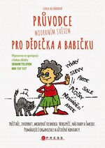 Průvodce moderním světem pro dědečka a babičku