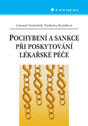 Pochybení a sankce při poskytování lékařské péče