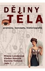 Dějiny těla -- Prameny, koncepty, historiografie 